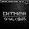 Total Chaos - Dither lyrics
