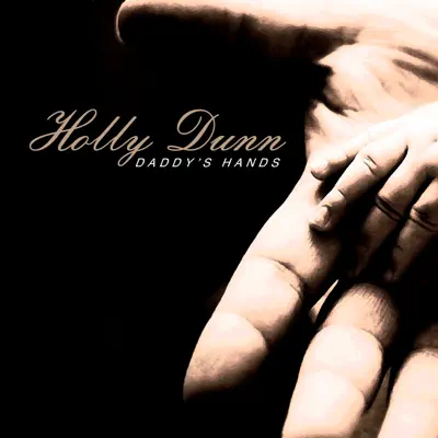 Daddy's Hand - Holly Dunn