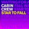 Star to Fall (Vandalism Remix) - Cabin Crew lyrics