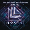 Armin van Buuren & Hardwell - Dare You (feat. Matthew Koma)