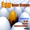 Egg (DJ AX Club Mix) - Onur Ozman lyrics