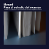 Mozart para el Estudio del Examen: Aumente Su Aprendizaje y la Concentración Con Música Clásica Relajante - Various Artists