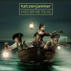A Kiss Before You Go (Deluxe Version) - Katzenjammer