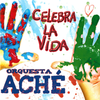 Orquesta Aché - Celebra la Vida artwork