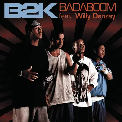 Badaboom - Single - B2K