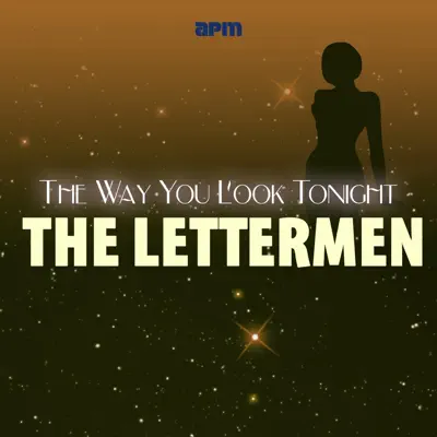 The Way You Look Tonight - the Early Hits - The Lettermen The Way You Look Tonight - the Early Hits - The Lettermen