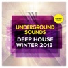Deep House Winter 2013 - Underground Sounds, Vol. 4