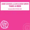 Stream & download Take a Ride (Anne Savage vs. Lox vs. Leigh Green) - Single