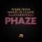 Phaze - Robbie Rivera, Manuel De La Mare & Luca Monticelli lyrics