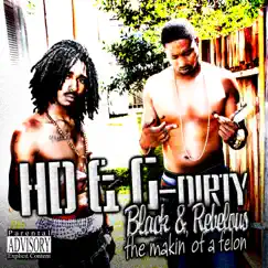 Black & Rebellious: The Makin of a Felon by HD of Bearfaced & G-Dirty album reviews, ratings, credits