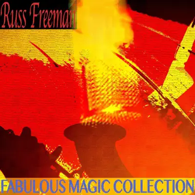 Fabulous Magic Collection (Remastered) - Russ Freeman Fabulous Magic Collection (Remastered) - Russ Freeman
