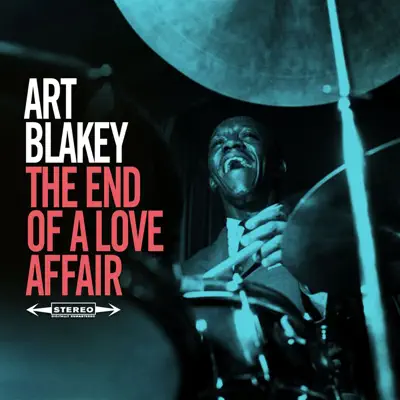 The End of a Love Affair - Art Blakey The End of a Love Affair - Art Blakey