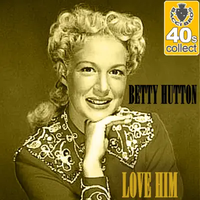 Love Him (Remastered) - Single - Betty Hutton
