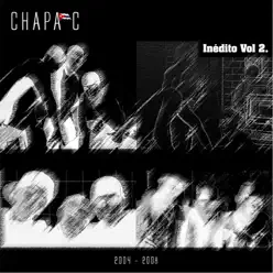 Inédito, Vol. 2 (2004-2008) - Chapa C