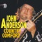 I'm Just Here to Love You - John Anderson lyrics