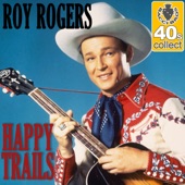 Roy Rogers - Happy Trails (Remastered)