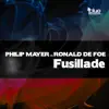 Stream & download Fusillade (Philip Mayer vs. Ronald De Foe) - Single