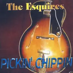 Pickin' Chippin by The Esquires album reviews, ratings, credits