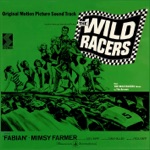 The Wild Racers (Original Motion Picture Soundtrack)