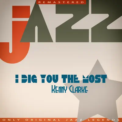 I Dig You the Most - Kenny Clarke