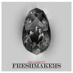 No Gravity - Freshmakers