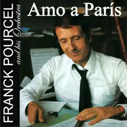 Amo a París - Franck Pourcel Amo a París - Franck Pourcel