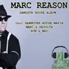 Stream & download The Original Marc Reson Gangsta House Album