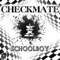 Checkmate (Original Mix) - Schoolboy lyrics