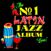 The No. 1 Latin Jazz Album Ever! - Various Artists