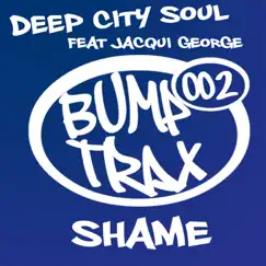 Shame (feat. Jacqui George) - EP by Deep city soul album reviews, ratings, credits