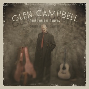 Glen Campbell - Ghost On the Canvas - Line Dance Musique