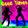 Good Times and More Dance Classics, 2013