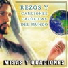 Rezos y Canciones Católicas del Mundo - Misas y Oraciones