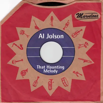 That Haunting Melody (Marvelous) - Al Jolson