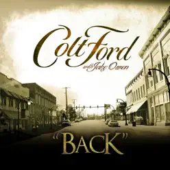 Back (with Jake Owen) [Radio Edit] - Single - Colt Ford