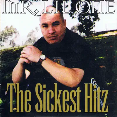 The Sickest Hitz - Mr. Lil One