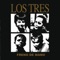 Somos Tontos No Pesados - Los Tres & Makiza lyrics