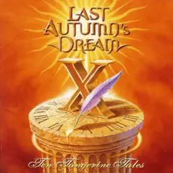 Ten Tangerine Tales - Last Autumn's Dream Ten Tangerine Tales - Last Autumn's Dream