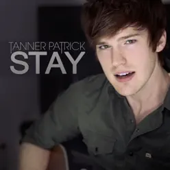 Stay - Single - Tanner Patrick