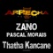 Thatha Kancane (feat. Pascal Morais) - Zano lyrics