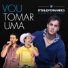 Vou Tomar Uma (feat. Conrado & Aleksandro) - Single