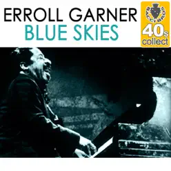 Blue Skies (Remastered) - Single - Erroll Garner Blue Skies (Remastered) - Single - Erroll Garner