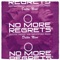 No More Regrets (Unexist Brooklyn Remix) - Delta 9 lyrics