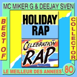 MC Miker & DJ Sven - Holiday Rap (Version 1986)