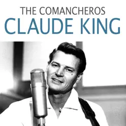 The Comancheros - Single - Claude King