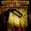 Gilberto Torres vs. Los Mayordomos