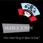 Mable John - Your Good Thing (Is About to End)