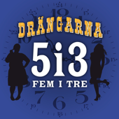 Fem I Tre - Drängarna