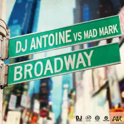 Broadway (Remixes) - Dj Antoine