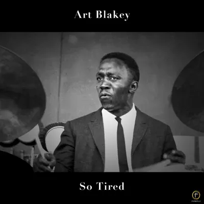 Art Blakey, So Tired - Art Blakey